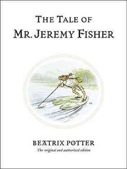 Tale of Mr. Jeremy Fisher: The original and authorized edition kaina ir informacija | Knygos paaugliams ir jaunimui | pigu.lt