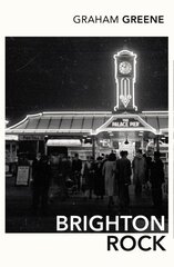 Brighton Rock: Discover Graham Greene's most iconic novel. kaina ir informacija | Fantastinės, mistinės knygos | pigu.lt