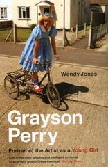 Grayson Perry: Portrait Of The Artist As A Young Girl цена и информация | Биографии, автобиогафии, мемуары | pigu.lt