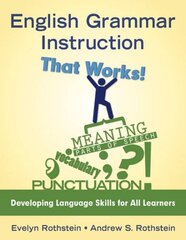 English Grammar Instruction That Works!: Developing Language Skills for All Learners kaina ir informacija | Socialinių mokslų knygos | pigu.lt