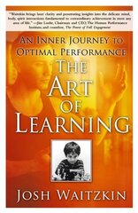 Art of Learning: An Inner Journey to Optimal Performance kaina ir informacija | Saviugdos knygos | pigu.lt