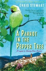 Parrot in the Pepper Tree: A Sequel to Driving over Lemons Main kaina ir informacija | Kelionių vadovai, aprašymai | pigu.lt