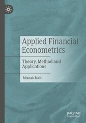 Applied Financial Econometrics: Theory, Method and Applications 1st ed. 2021 цена и информация | Книги по экономике | pigu.lt