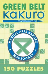 Green Belt Kakuro: 150 Puzzles kaina ir informacija | Knygos apie sveiką gyvenseną ir mitybą | pigu.lt