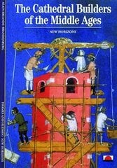 Cathedral Builders of the Middle Ages kaina ir informacija | Knygos apie architektūrą | pigu.lt