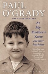 At My Mother's Knee...And Other Low Joints: Tales from Pauls mischievous young years цена и информация | Книги об искусстве | pigu.lt