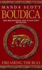 Boudica: Dreaming The Bull: (Boudica 2): A spellbinding and atmospheric historical epic you wont be able to put down kaina ir informacija | Fantastinės, mistinės knygos | pigu.lt