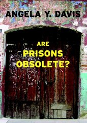 Are Prisons Obsolete? kaina ir informacija | Socialinių mokslų knygos | pigu.lt