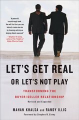 Let's Get Real or Let's Not Play: Transforming the Buyer/Seller Relationship цена и информация | Книги по экономике | pigu.lt