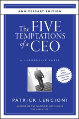 Five Temptations of a CEO: A Leadership Fable 10th Anniversary Edition kaina ir informacija | Ekonomikos knygos | pigu.lt