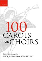 100 Carols for Choirs Paperback цена и информация | Книги об искусстве | pigu.lt