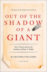 Out of the Shadow of a Giant: How Newton Stood on the Shoulders of Hooke and Halley kaina ir informacija | Istorinės knygos | pigu.lt