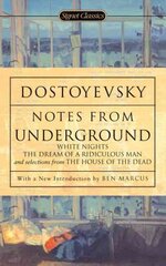 Notes from Underground, White Nights, The Dream of a Ridiculous Man and House of the Dead kaina ir informacija | Fantastinės, mistinės knygos | pigu.lt