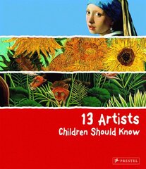 13 Artists Children Should Know kaina ir informacija | Knygos paaugliams ir jaunimui | pigu.lt