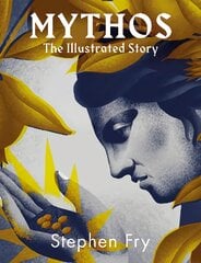 Mythos: The stunningly iIllustrated story Illustrated edition цена и информация | Fantastinės, mistinės knygos | pigu.lt