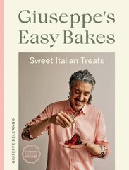 Giuseppe's Easy Bakes: Sweet Italian Treats цена и информация | Книги рецептов | pigu.lt