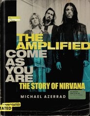 Amplified Come as You Are: The Story of Nirvana цена и информация | Книги об искусстве | pigu.lt