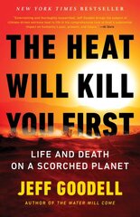 The Heat Will Kill You First: Life and Death on a Scorched Planet цена и информация | Книги по социальным наукам | pigu.lt