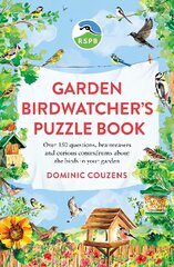 RSPB Garden Birdwatcher's Puzzle Book: Over 150 questions, brainteasers and curious conundrums about the birds in your garden kaina ir informacija | Knygos apie sveiką gyvenseną ir mitybą | pigu.lt