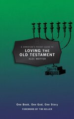 Christians Pocket Guide to Loving The Old Testament: One Book, One God, One Story Revised ed. kaina ir informacija | Dvasinės knygos | pigu.lt