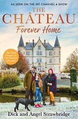 Château - Forever Home: The instant Sunday Times Bestseller, as seen on the hit Channel 4 series Escape to the Château kaina ir informacija | Biografijos, autobiografijos, memuarai | pigu.lt