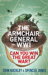 Armchair General World War One: Can You Win The Great War? kaina ir informacija | Istorinės knygos | pigu.lt