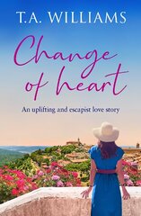 Change of Heart: An uplifting and escapist love story kaina ir informacija | Fantastinės, mistinės knygos | pigu.lt