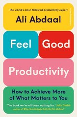 Feel-Good Productivity: How to Do More of What Matters to You kaina ir informacija | Saviugdos knygos | pigu.lt