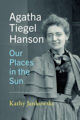 Agatha Tiegel Hanson Our Places in the Sun kaina ir informacija | Biografijos, autobiografijos, memuarai | pigu.lt