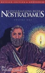 Conversations with Nostradamus: Volume 1: His Prophecies Explained kaina ir informacija | Socialinių mokslų knygos | pigu.lt