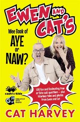 Ewen and Cat's Wee Book of Aye or Naw?: 500 quiz questions to test your knowledge on EVERYTHING! kaina ir informacija | Fantastinės, mistinės knygos | pigu.lt