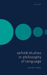 Oxford Studies in Philosophy of Language Volume 3 kaina ir informacija | Užsienio kalbos mokomoji medžiaga | pigu.lt