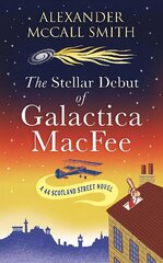 Stellar Debut of Galactica MacFee: The New 44 Scotland Street Novel цена и информация | Фантастика, фэнтези | pigu.lt