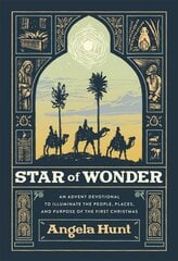 Star of Wonder An Advent Devotional to Illuminate the People, Places, and Purpose of the First Christmas kaina ir informacija | Dvasinės knygos | pigu.lt