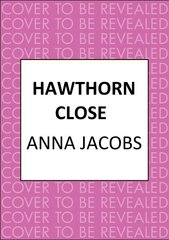 Hawthorn Close: A heartfelt story from the multi-million copy bestselling author Anna Jacobs kaina ir informacija | Fantastinės, mistinės knygos | pigu.lt