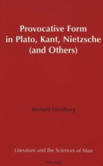 Provocative Form in Plato, Kant, Nietzsche (and Others) kaina ir informacija | Istorinės knygos | pigu.lt