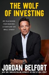 Wolf of Investing: My Playbook for Making a Fortune on Wall Street цена и информация | Книги по экономике | pigu.lt