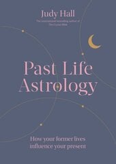 Past Life Astrology: How your former lives influence your present kaina ir informacija | Saviugdos knygos | pigu.lt