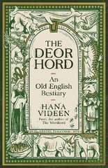 Deorhord: An Old English Bestiary Main kaina ir informacija | Užsienio kalbos mokomoji medžiaga | pigu.lt