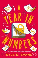 Year in Numbers: 365 Astonishing Maths Facts Main kaina ir informacija | Ekonomikos knygos | pigu.lt