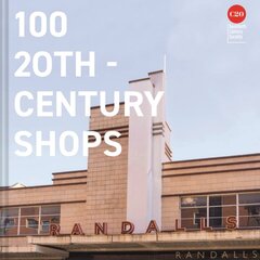 100 20th-Century Shops kaina ir informacija | Knygos apie architektūrą | pigu.lt