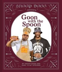 Snoop Dogg Presents Goon with the Spoon цена и информация | Книги рецептов | pigu.lt