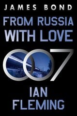 From Russia with Love: A James Bond Novel kaina ir informacija | Fantastinės, mistinės knygos | pigu.lt