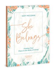 She Belongs - Includes 6-Sessi: Finding Your Place in the Body of Christ kaina ir informacija | Dvasinės knygos | pigu.lt