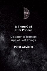 Is There God after Prince?: Dispatches from an Age of Last Things kaina ir informacija | Poezija | pigu.lt