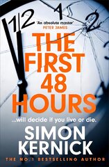 First 48 Hours: the twisting new thriller from the Sunday Times bestseller kaina ir informacija | Fantastinės, mistinės knygos | pigu.lt