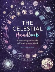 Celestial Handbook: An Astrological Guide to Planning Your Week цена и информация | Самоучители | pigu.lt