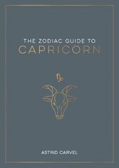 Zodiac Guide to Capricorn: The Ultimate Guide to Understanding Your Star Sign, Unlocking Your Destiny and Decoding the Wisdom of the Stars kaina ir informacija | Saviugdos knygos | pigu.lt