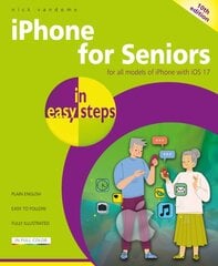 iPhone for Seniors in easy steps: For all models of iPhone with iOS 17 10th edition kaina ir informacija | Ekonomikos knygos | pigu.lt