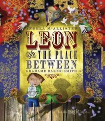 Leon and the Place Between цена и информация | Книги для малышей | pigu.lt